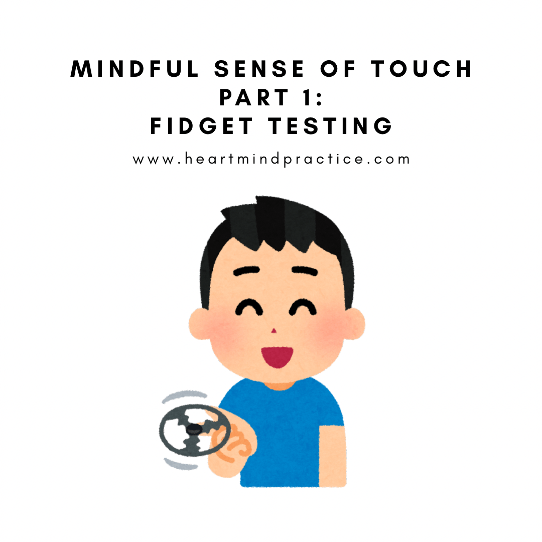 Mindful touch, fidget testing
